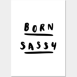 Born Sassy Posters and Art